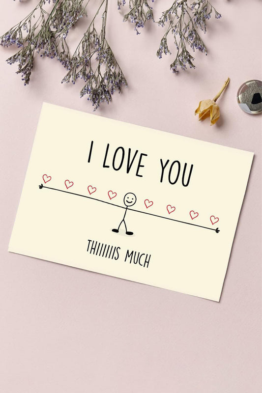 White I LOVE YOU THIIIIIS MUCH Greeting Card