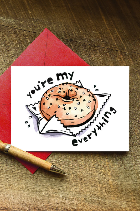 White Youre My Everything Bagel Card